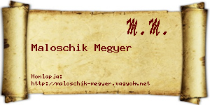 Maloschik Megyer névjegykártya
